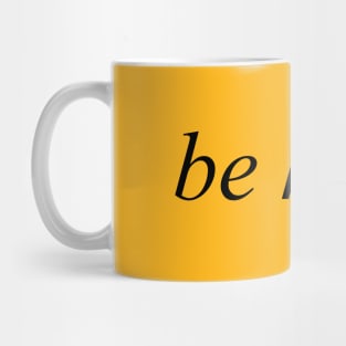 be kind Mug